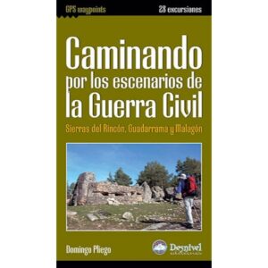 Ed. Desnivel Caminhando pelas cenas da Guerra Civil