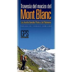 Ed. Desnivel Travessia do maciço do Mont Blanc