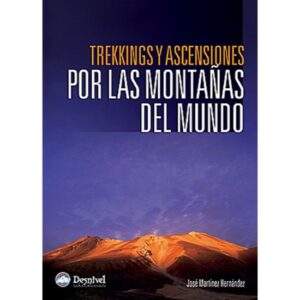 Ed. Desnivel Trekking e Subidas pelas Montanhas do Mundo