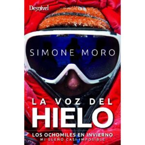 Ed. Desnivel A Voz do Gelo. oito mil inverno