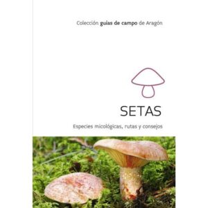 Ed. Prames COGUMELOS. Espécies micológicas, rotas e dicas