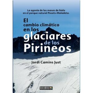 Barrabés Editorial Mudança climática nas geleiras dos Pirineus